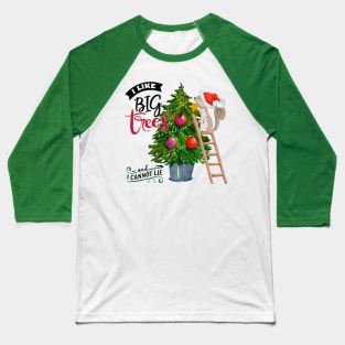 I like big trees and I cannot lie Baseball T-Shirt